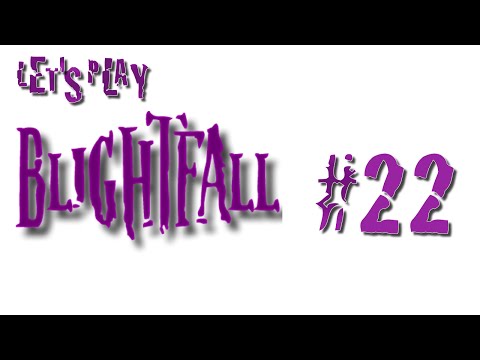 Let's Play Blightfall #22 Under the Sea