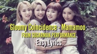 [EASY LYRICS] Gloomy Coincidence by Mamamoo