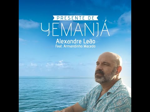 Presente De Iemanjá - Alexandre Leão