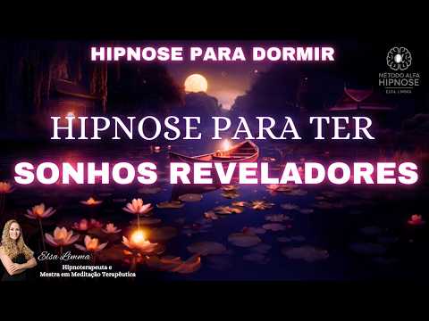 Hipnose para Dormir para ter  Sonhos reveladores, RECEBA INTUIÇÃO DURANTE O SONO