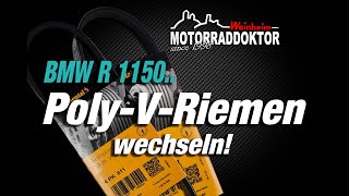 BMW R 1150... Poly-V-Riemen wechseln! | Keilrippenriemen | 2/4 V Boxermotor | 4PK611 vs. 4PK592