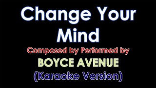 Change Your Mind by Boyce Avenue (Karaoke)