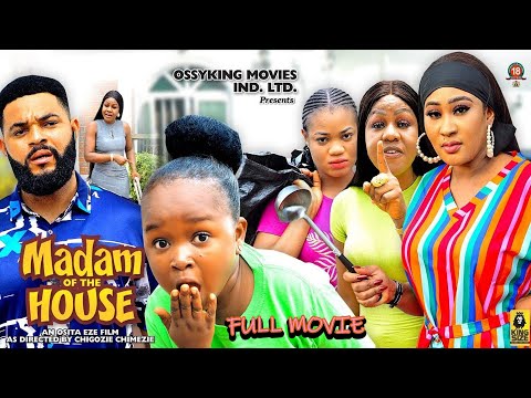 MADAM OF THE HOUSE Full Complete English Movie Ebube Obio Stephen Odimgbe 2024 Latest Full Movies