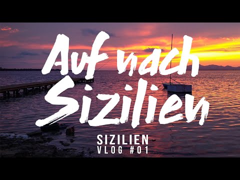 AUF NACH SIZILIEN // Sizilien VLOG Ep01