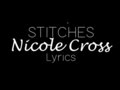 Stitches - Nicole Cross Lyrics -Shawn Mendes ...
