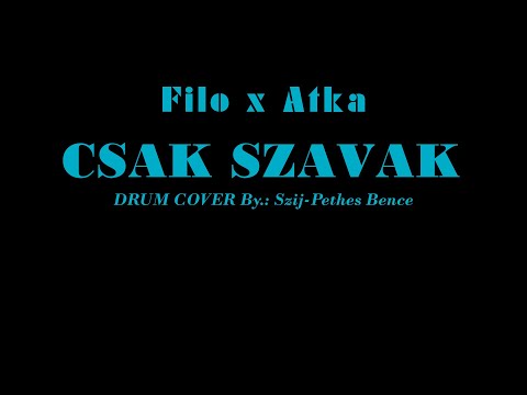 Filo x Atka - csak szavak |DRUM COVER| By: Szij-Pethes Bence
