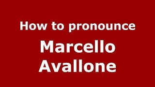 How to pronounce Marcello Avallone