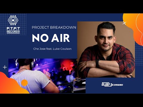 Making of No Air - Che Jose feat. Luke Coulson