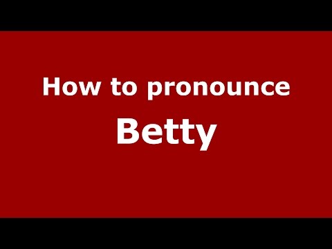 How to pronounce Betty (Germany/German) - PronounceNames.com