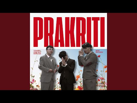 PRAKRITI (feat. DEEP RAX & WEST GEE)