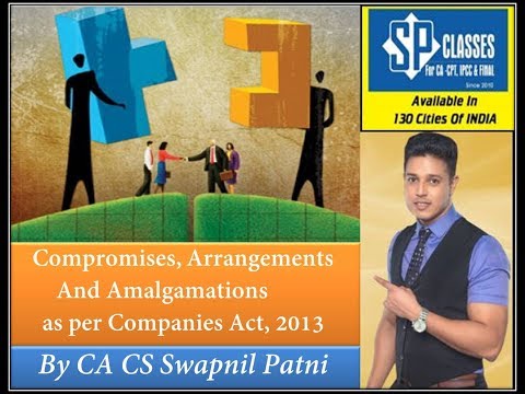 CA Final Law - Amalgamation By CA Swapnil Patni [Amendment For Nov 2017 -1/21]