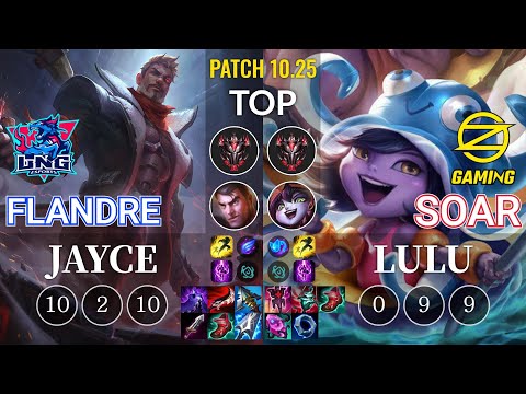 LNG Flandre Jayce vs OZ SoaR Lulu Top - KR Patch 10.25