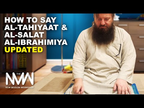 How To Say Al Tahiyat & Al-Salat Al Ibrahimiya Slowly
