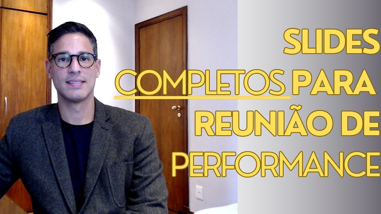 Material COMPLETO para uma reunião de PERFORMANCE.
