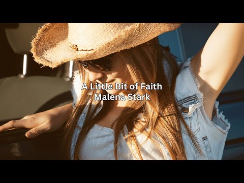 A Little Bit of Faith - Malena Stark
