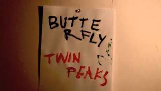 Twin Peaks - "Butterfly" [Lyric Video]