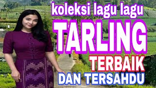 Download lagu KOLEKSI LAGU LAGU TARLING  TERBAIK DAN TERSAHDU mp3