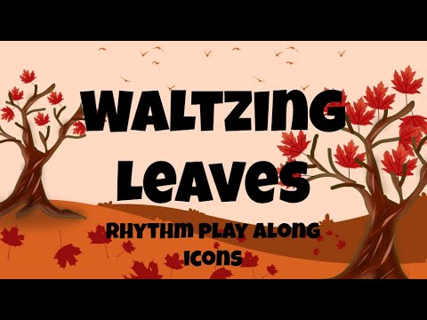 "Waltzing Leaves" - Rhythm Play-Along - Icon Notation