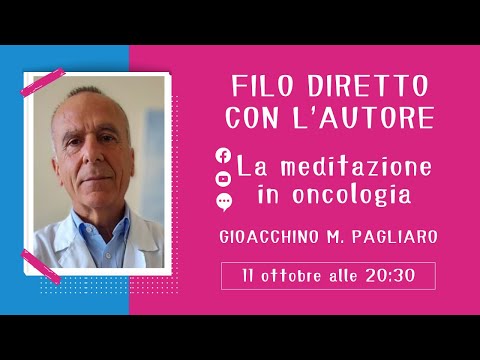 La meditazione in oncologia - Filo diretto con Gioacchino M. Pagliaro