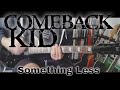 Comeback Kid - Something Less (Guitar Cover)