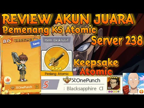 REVIEW AKUN JUARA TURNAMEN S238 OPM , ADA KEEPSAKE KS ATOMIC SAMURAI - One Punch Man The Strongest