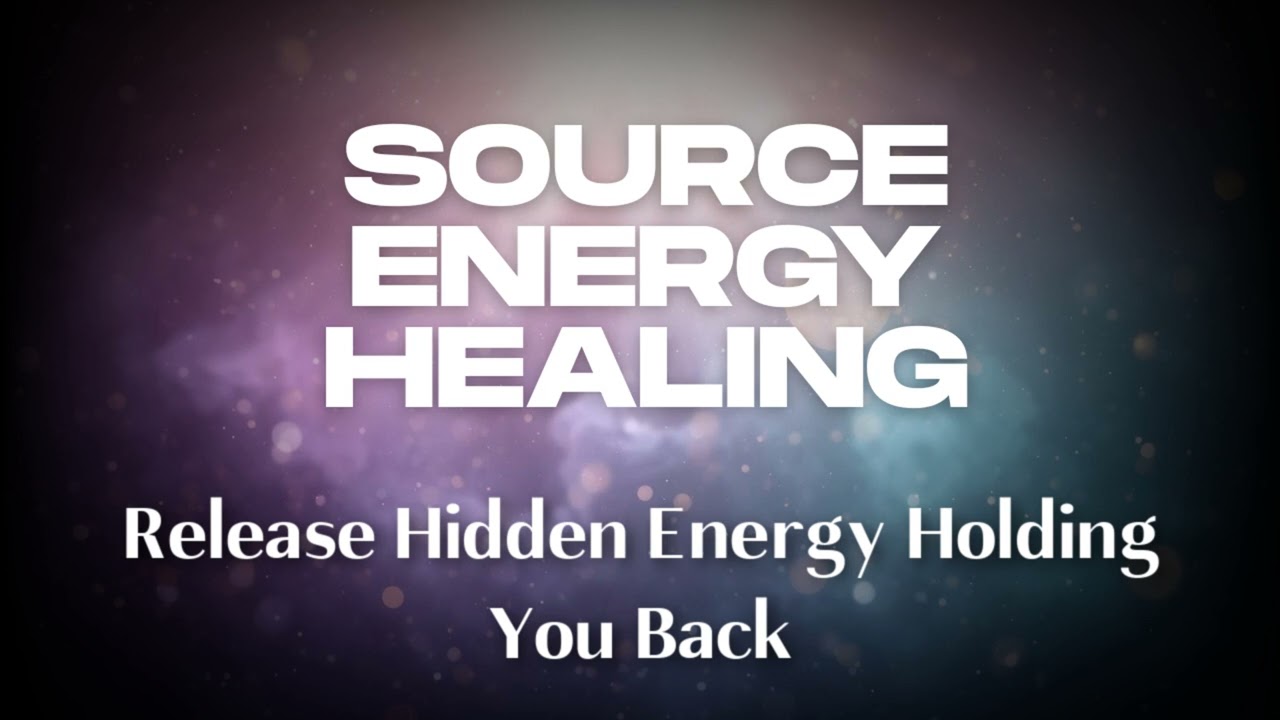 Source Energy Healing ✨ to Release Hidden Blockages