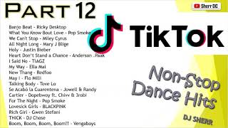 Download lagu TikTok Non-Stop Dance Hits Part 12 ~ DJ Sherr mp3
