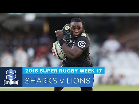 HIGHLIGHTS: 2018 Super Rugby Week 17: Sharks v Lions