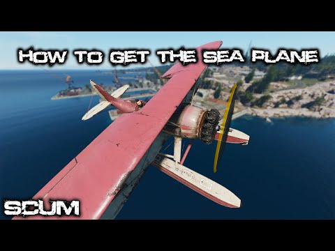 Best Way To Steal The Sea Plane - SCUM GUIDE v1.0