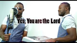 Yes! You are the Lord