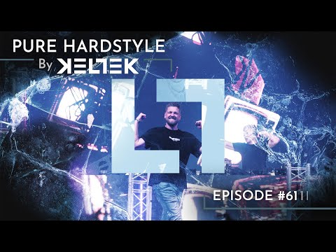 KELTEK Presents | Pure Hardstyle | Episode 061