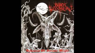 Black Witchery -  Upheaval of Satanic Might (Full CD Rip)