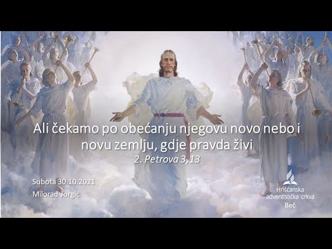 Milorad Jorgić - Ali čekamo po obećanju njegovu novo nebo i novu zemlju... - Subota 30.10.2021