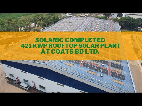 Coats BD 421 KWp Rooftop Solar Plant - Completed By Solaric - Pioneer of Solar Energy in BD