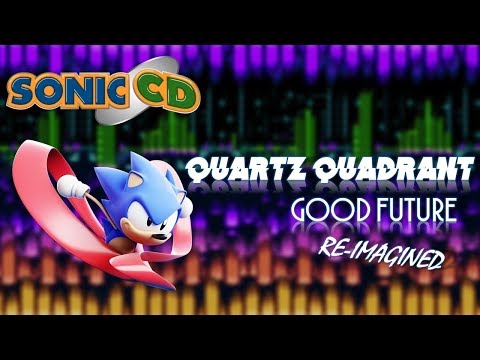 Sonic CD - Quartz Quadrant Good Future Re-Imagined