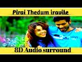 Pirai Thedum Iravile Use Headphones 8D Audio Surround Sound Quality Video