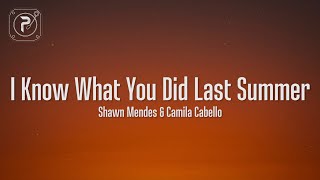 Shawn Mendes &amp; Camila Cabello - I Know What You Did Last Summer (Lyrics)