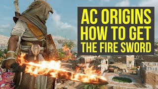 Assassin's Creed Origins Best Weapons HOW TO GET THE FIRE SWORD (AC Origins Best Weapons)