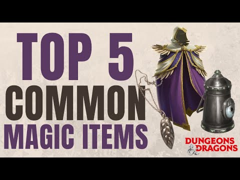 Top 5 Common Magic Items - Must Have Magic Items