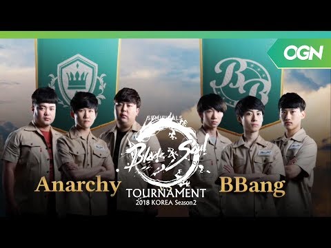 [18.07.29] 4강 1경기 Anarchy vs BBang - 블레이드앤소울 토너먼트 2018 코리아 시즌2 4화