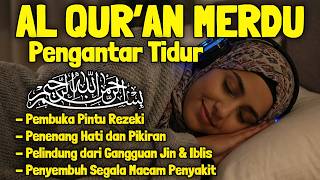 Download lagu Bacaan Al Quran Pengantar Tidur Surah Yasin, Ayat Kursi, Al Mulk, Ar Rahman Penenang Hati & Pikiran mp3