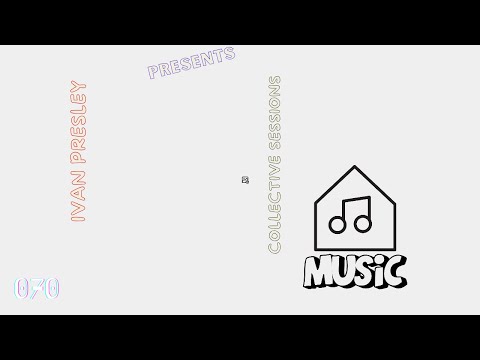 Collective Sessions HOUSE MUSIC ON THE RISING SUN 070