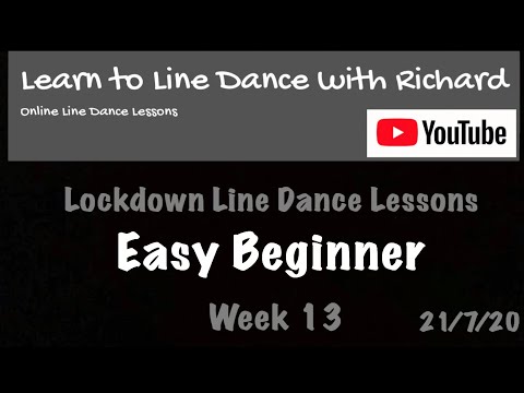 Lockdown Line Dance Lessons - Week 13 - Easy Beginners - 21/7/20