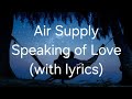Air Supply Speaking of Love (VIDEO LYRIC)