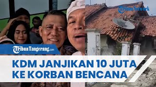 KDM Gercep Datangi Korban Longsor di Purwakarta, Bawa Solusi Nyata: Janji Beri Bantuan Rp 10 Juta