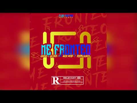 Gigolo & La Exce - Me Fronteo ft. Alex Rose & Justin Quiles
