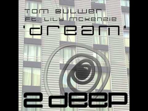 Tom Bulwer feat. Lily Mckenzie - Dream (The Players Remix)