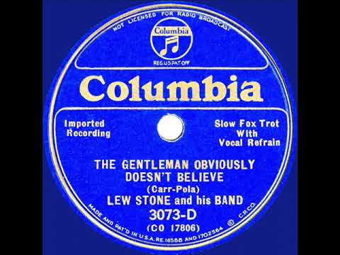 1935 Lew Stone - The Gentleman Obviously Doesn't Believe (Lew Stone, vocal)