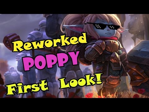 Rework Poppy First Look! - Possible Fiora Counter? (Full Gameplay)