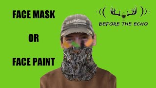 Should you wear a face mask or face paint deer hunting?